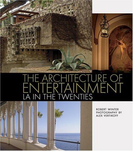 The Architecture of Entertainment: LA in the Twenties