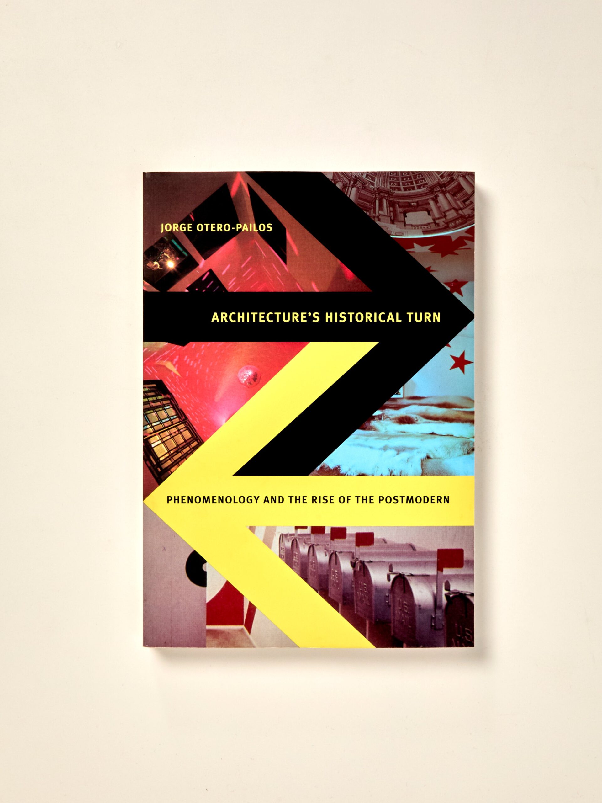 Architecture’s Historical Turn: Phenomenology and the Rise of the Postmodern