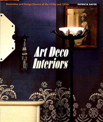 Art Deco Interiors: Decoration and Design Classics of the 1920s and 1930s cover