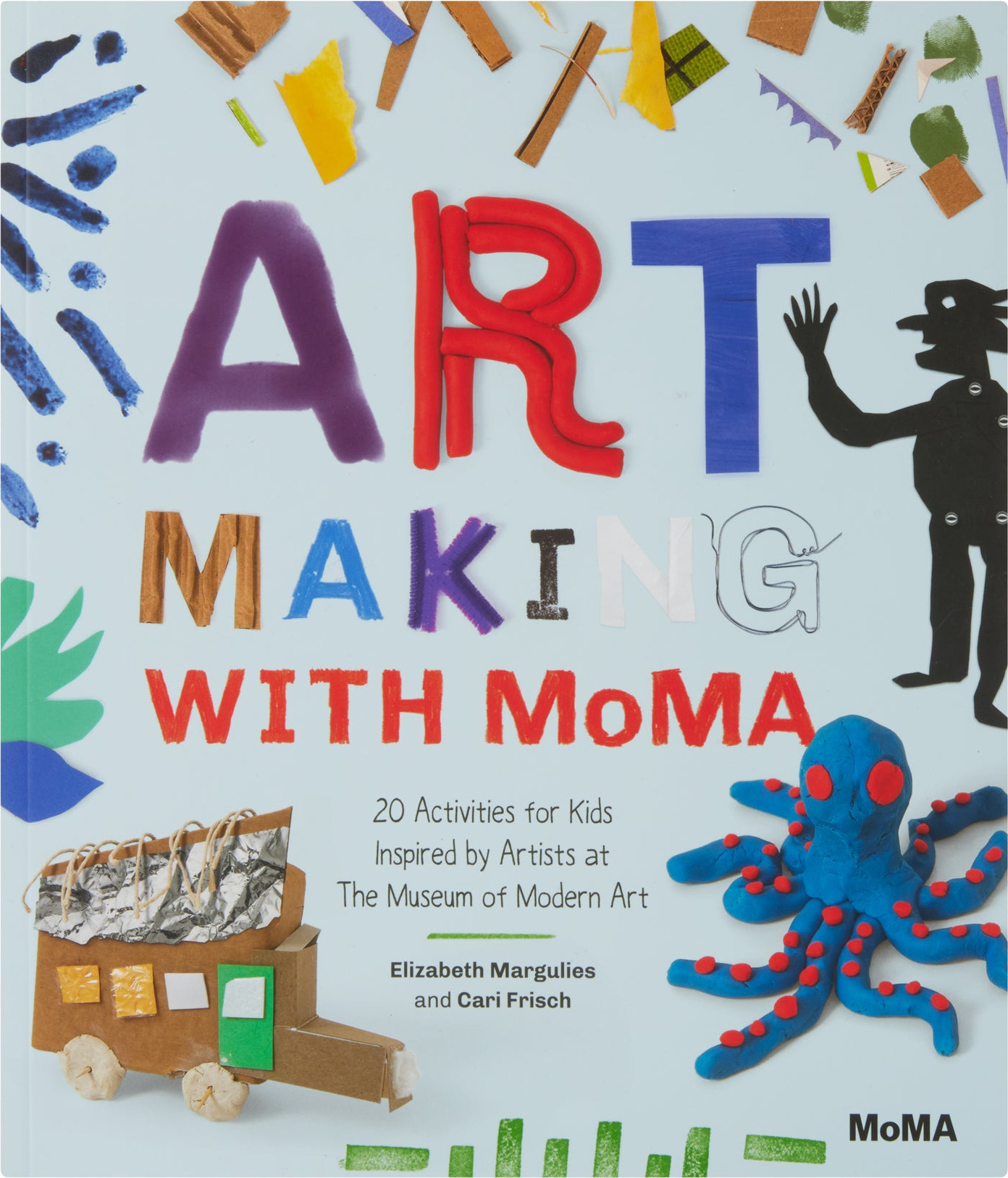 Art Making with MoMA: 20 Activities for Kids Inspired by Artists at The Museum of Modern Art – Paperback cover