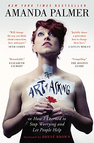 Art of Asking: How I Learned to Stop Worrying and Let People Help cover