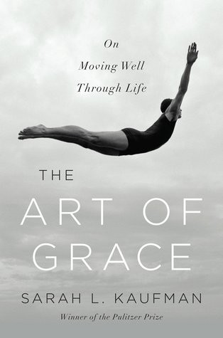 Art of Grace: On Moving Well Through Life cover