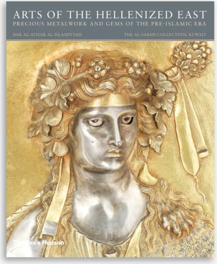 Arts of the Hellenized East: Precious Metalwork and Gems of the Pre-Islamic Era