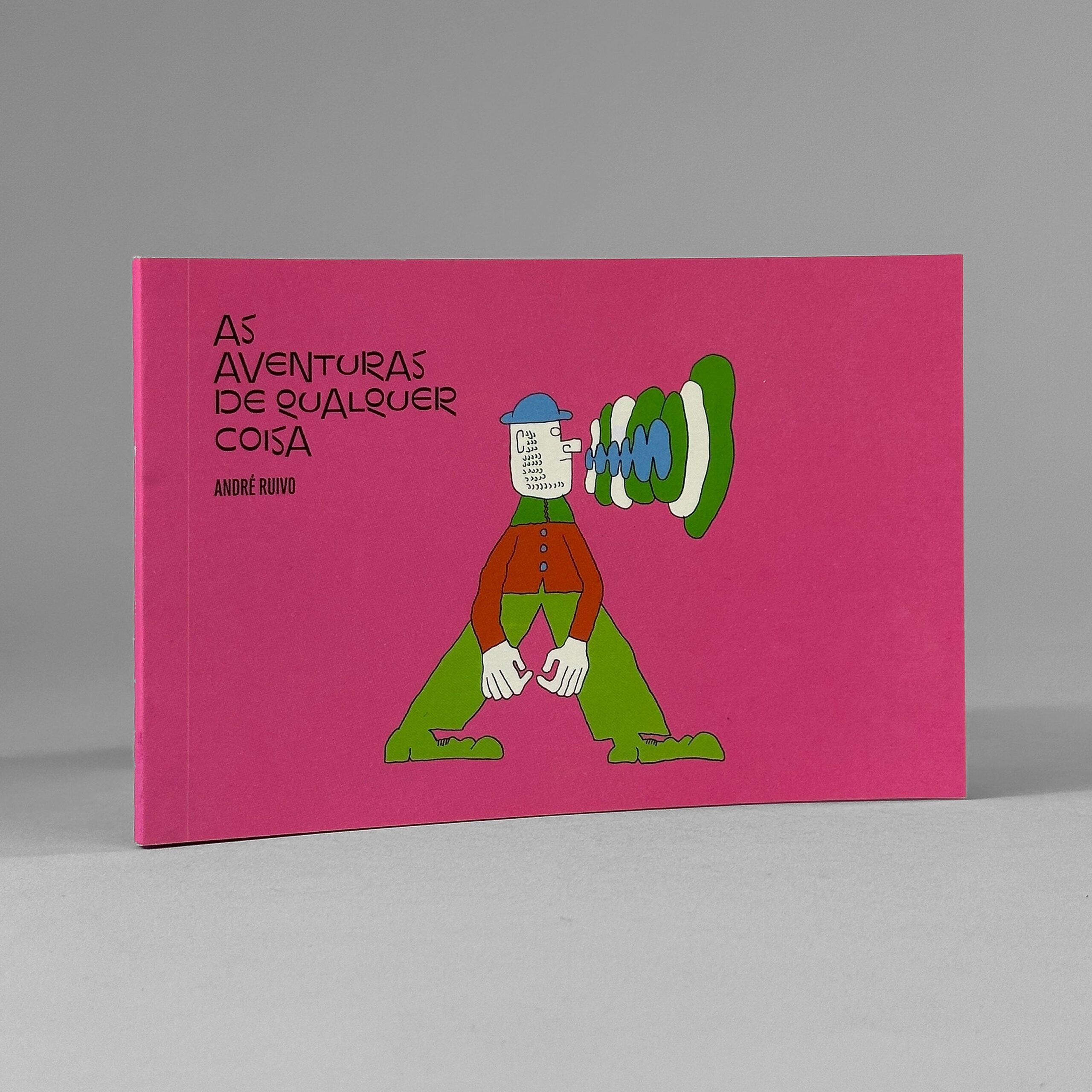 As Aventuras De Qualquer Coisa / André Ruivo