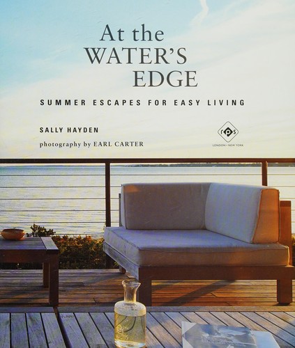 At the Water’s Edge: Summer Escapes for Easy Living