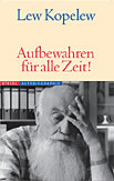 Aufbewahren für alle Zeit – Lew Kopelew