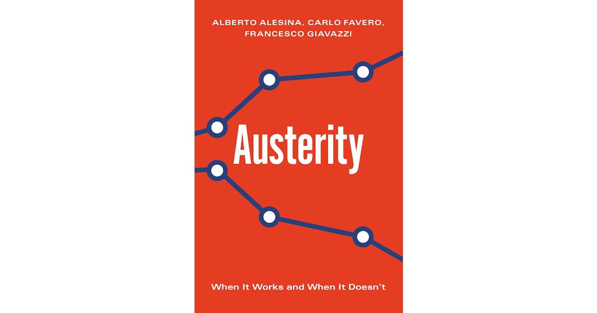 Austerity: When It Works and When It Doesn’t cover