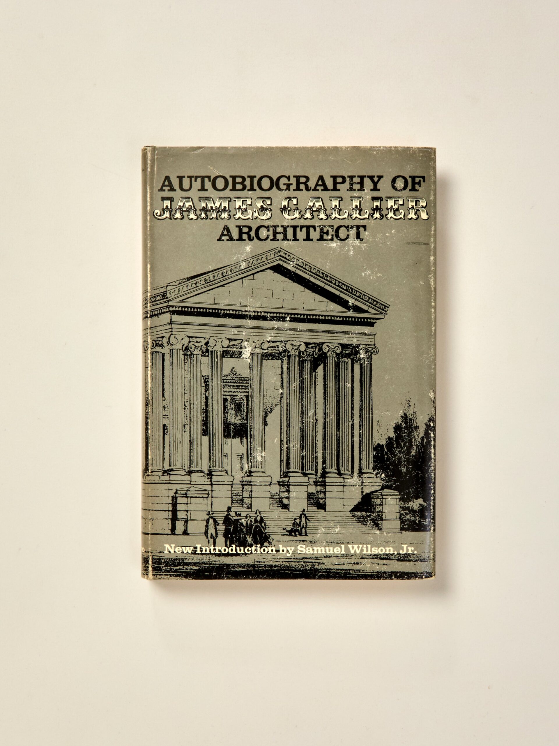 Autobiography Of James Gallier, Architect (Architecture and Decorative Art)