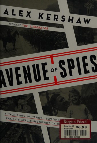 Avenue of Spies: A True Story of Terror, Espionage, and One American Family’s Heroic Resistance in Nazi-Occupied Paris cover