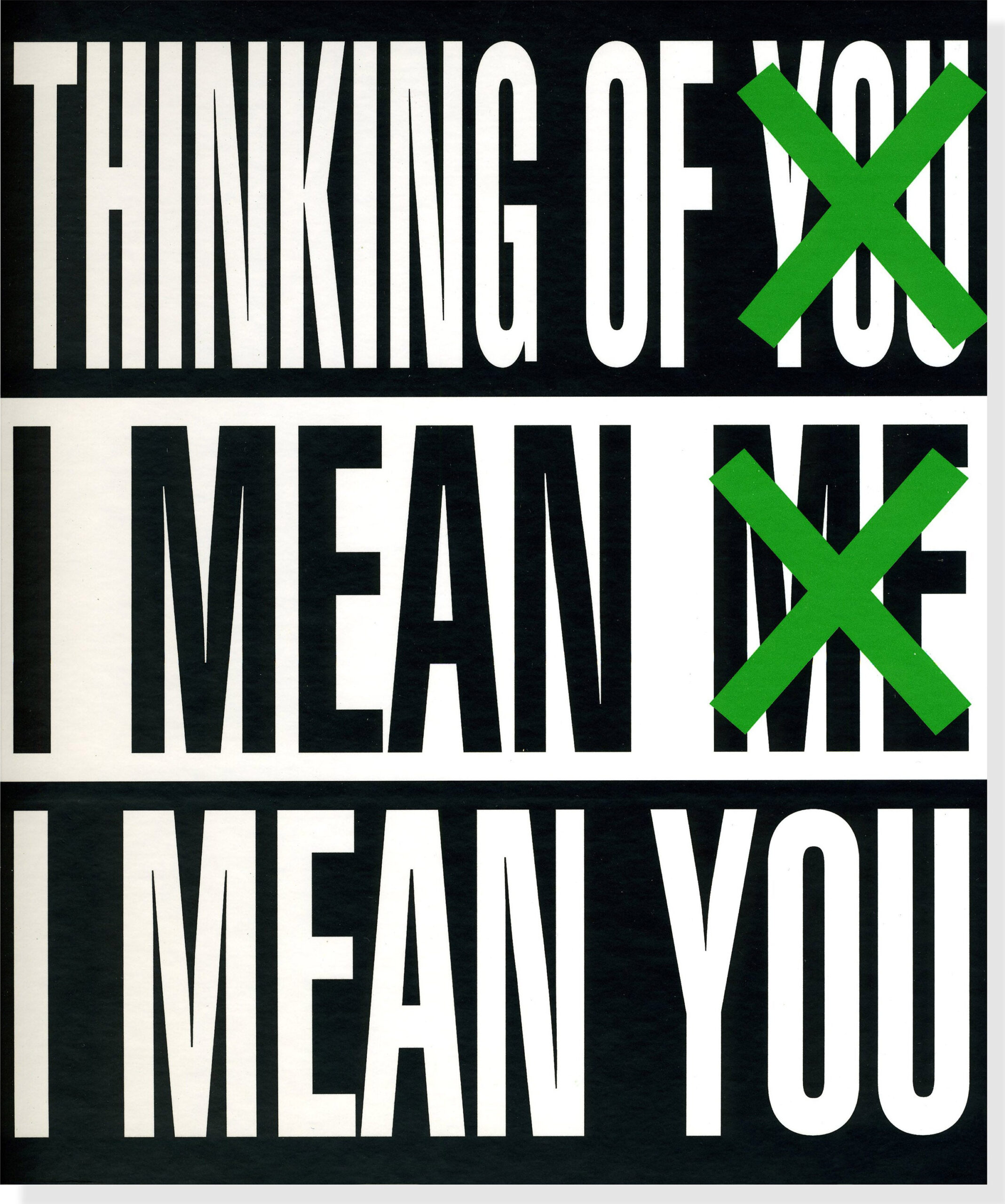 Barbara Kruger: Thinking of You. I Mean Me. I Mean You – Hardcover