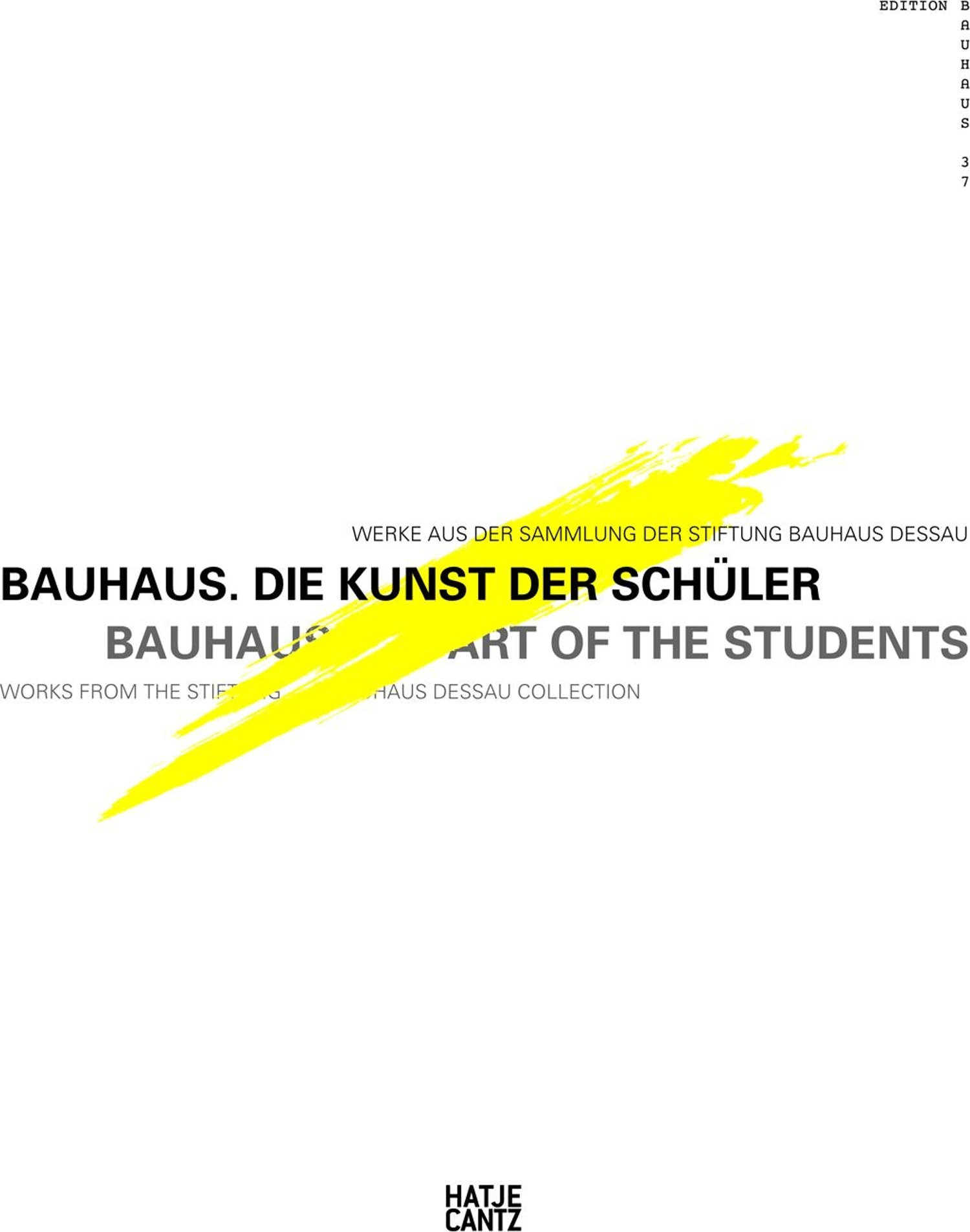 Bauhaus. The Art of the Students