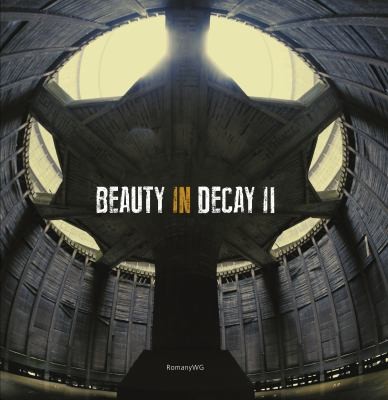 Beauty in Decay II. Urbex cover