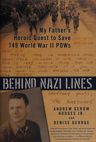 Behind Nazi Lines: My Father’s Heroic Quest to Save 149 World War II POWs cover