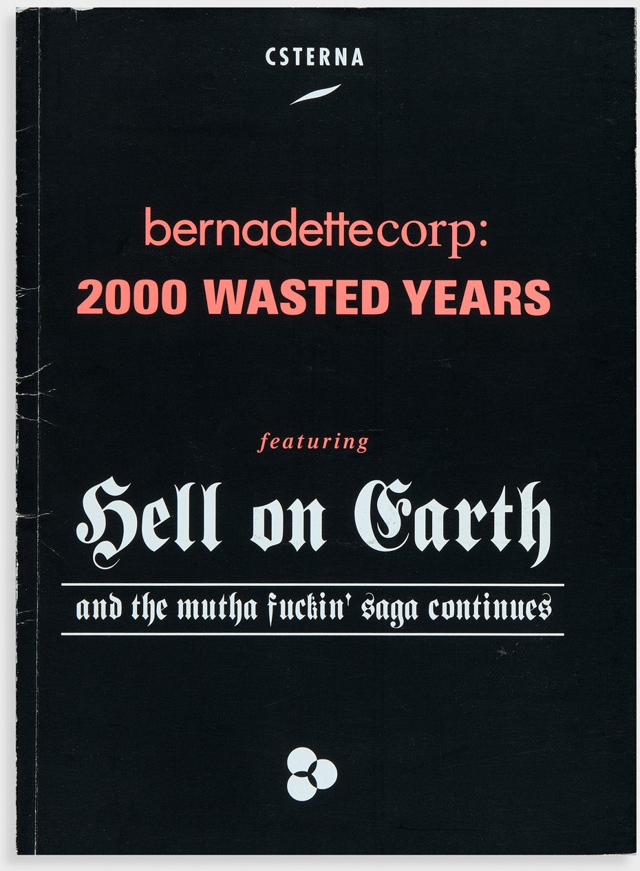 Bernadette Corporation: 2000 Wasted Years featuring Hell on Earth [And the Mutha Fuckin’ Saga Continues]