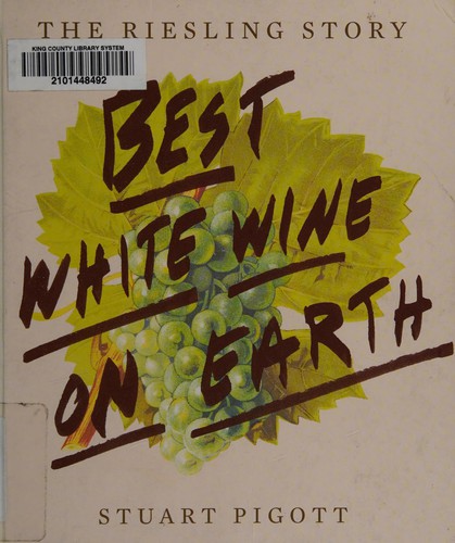 Best White Wine on Earth: The Riesling Story cover