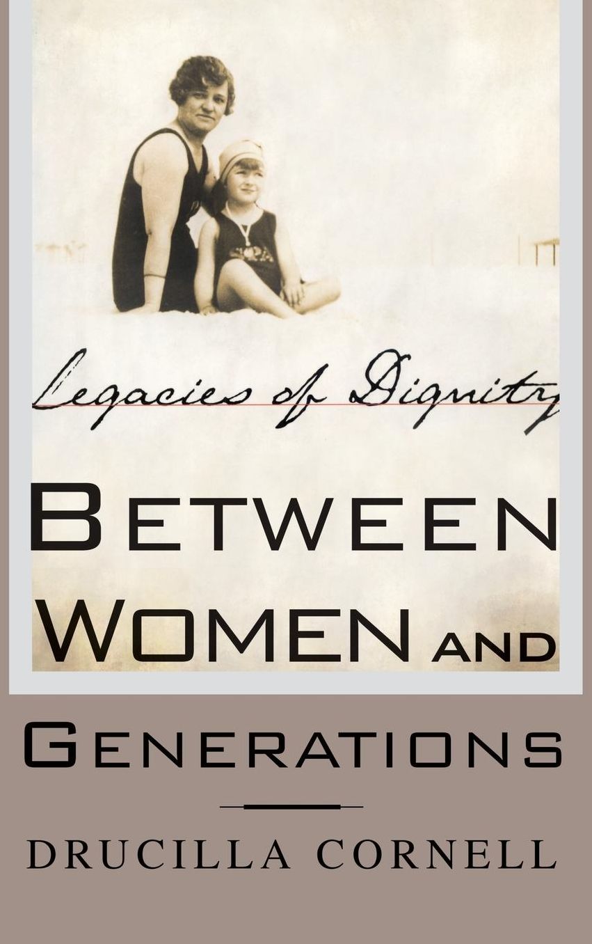 Between Women and Generations: Legacies of Dignity