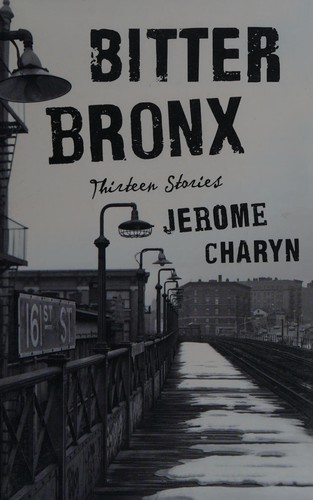 Bitter Bronx: Thirteen Stories cover