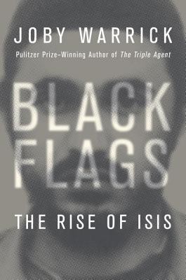 Black Flags: The Rise of Isis cover
