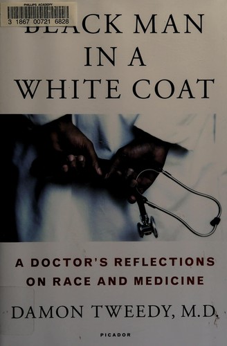 Black Man in a White Coat: A Doctor’s Reflections on Race and Medicine cover