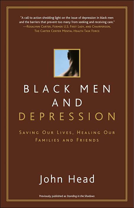 Black Men and Depression: Saving our Lives, Healing our Families and Friends cover
