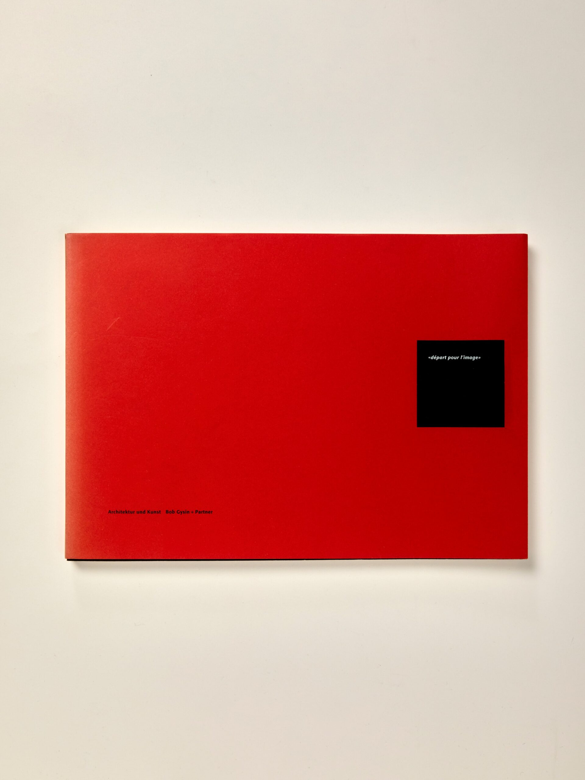 Bob Gysin + Partner: Architektur und Kunst “Depart pour l’Image.”
