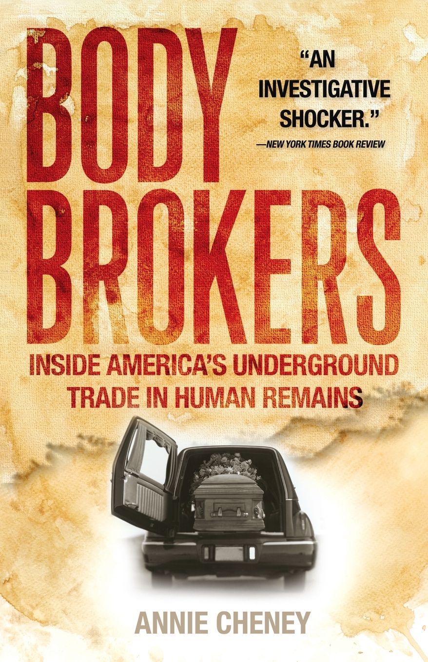 Body Brokers: Inside America’s Underground Trade in Human Remains