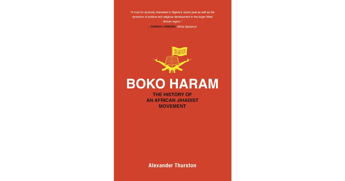 Boko Haram: The History of an African Jihadist Movement cover