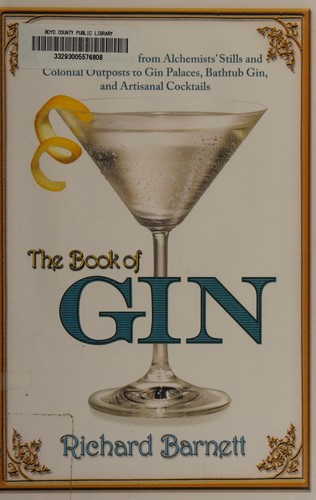 Book of Gin: A Spirited World History from Alchemists’ Stills and Colonial Outposts to Gin Palaces, Bathtub Gin, and Artisanal Cocktails cover