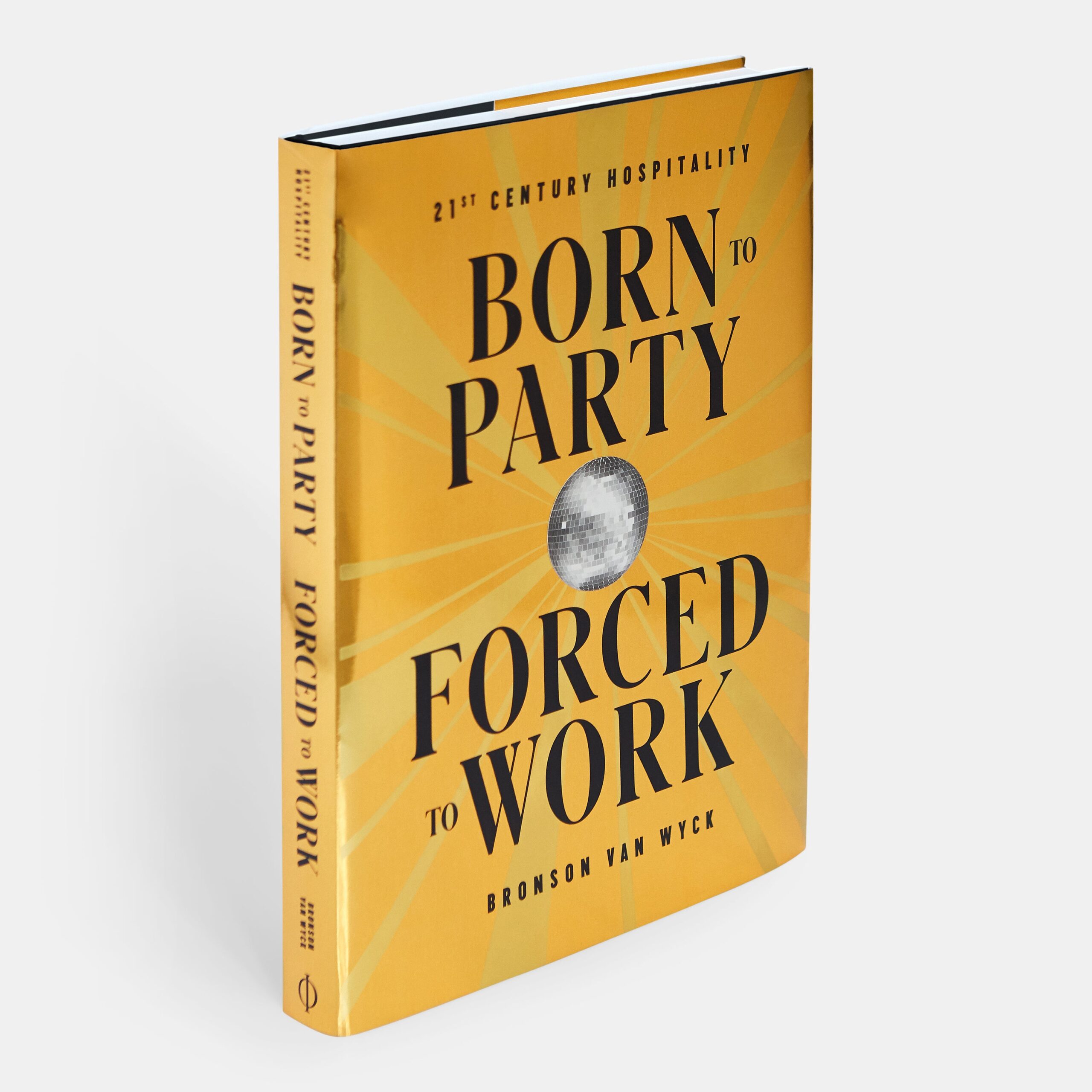Born to Party, Forced to Work: 21st Century Hospitality