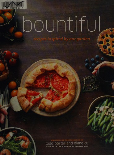 Bountiful: Recipes Inspired by Our Garden