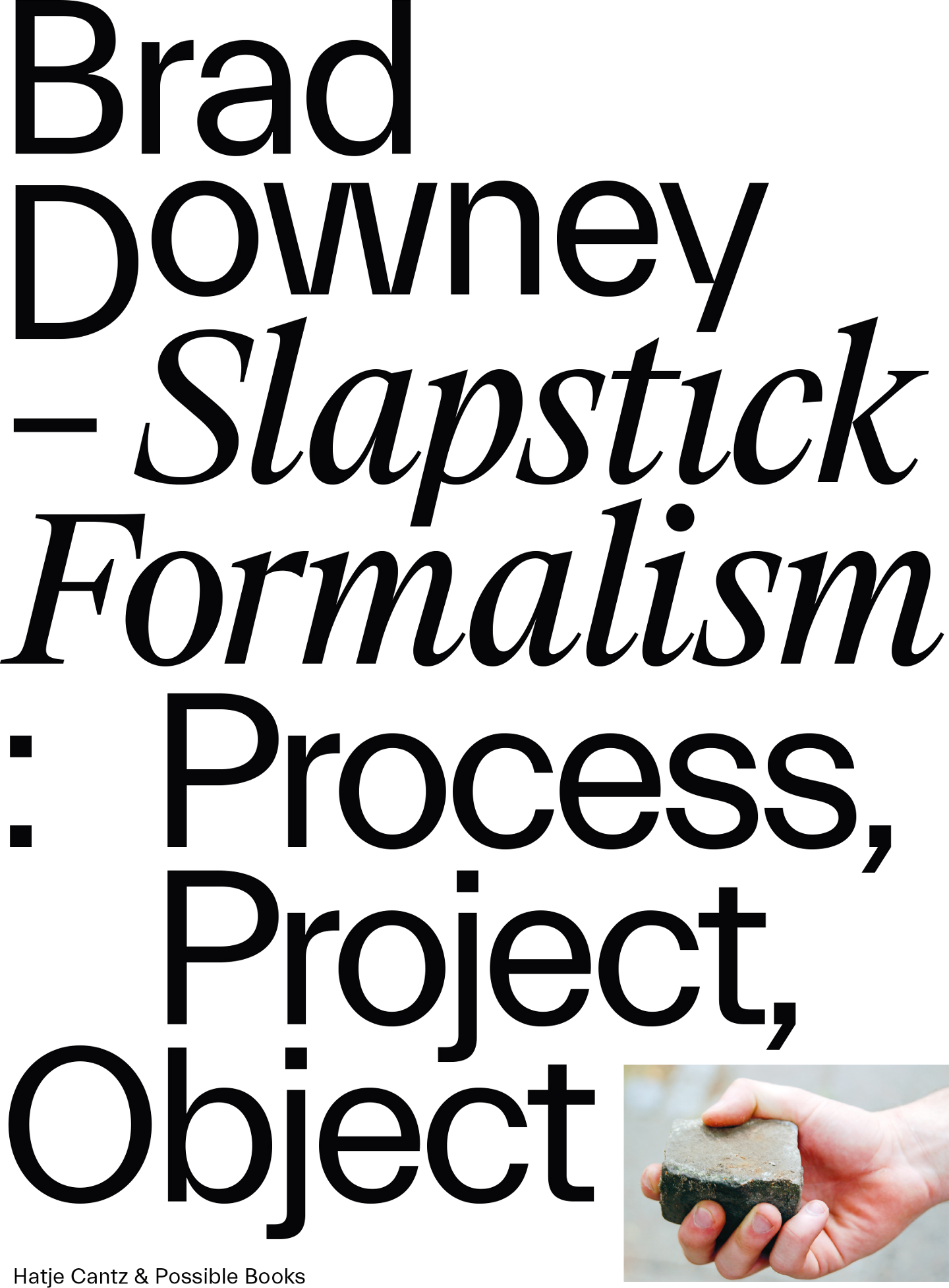 Brad Downey. Slapstick Formalism cover