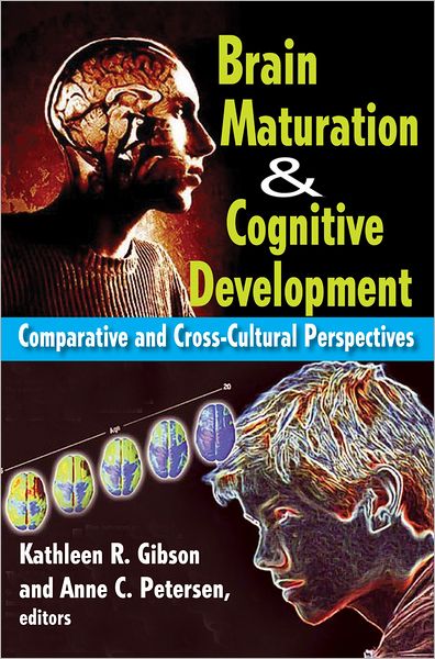Brain Maturation and Cognitive Development: Comparative and Cross-cultural Perspectives cover