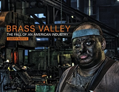 Brass Valley: The Fall of an American Industry cover
