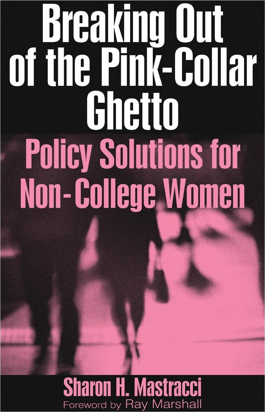 Breaking Out of the Pink-Collar Ghetto: Policy Solutions for Non-College Women cover