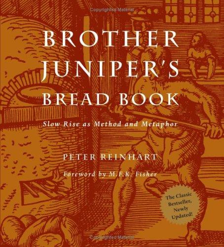 Brother Juniper’s Bread Book: Slow Rise as Method and Metaphor cover