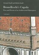 Brunelleschi’s Cupola: Past and Present of an Architectural Masterpiece cover