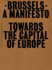Brussels: A Manifesto Towards the Capital of Europe cover