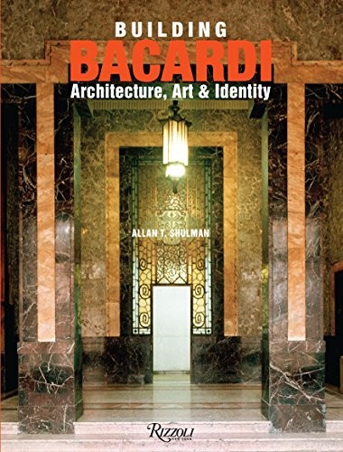 Building Bacardi: Architecture, Art & Identity cover