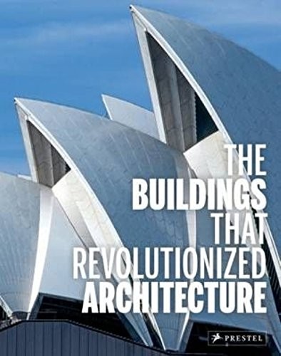Buildings That Revolutionized Architecture cover