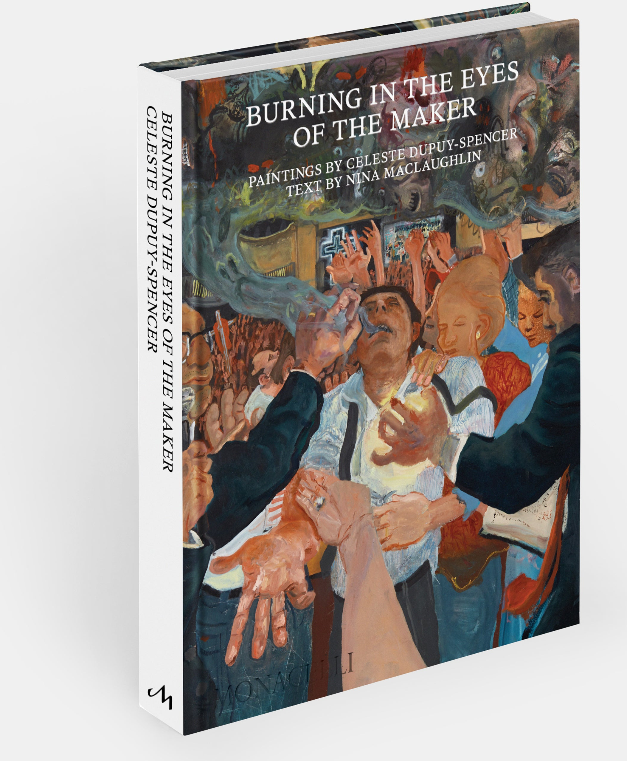 Burning in the Eyes of the Maker: Celeste Dupuy-Spencer cover