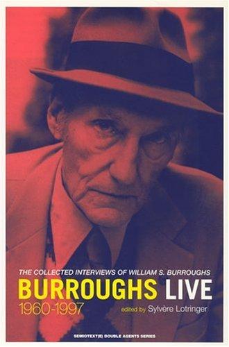 Burroughs Live: The Collected Interviews of William S. Burroughs, 1960-1997 cover
