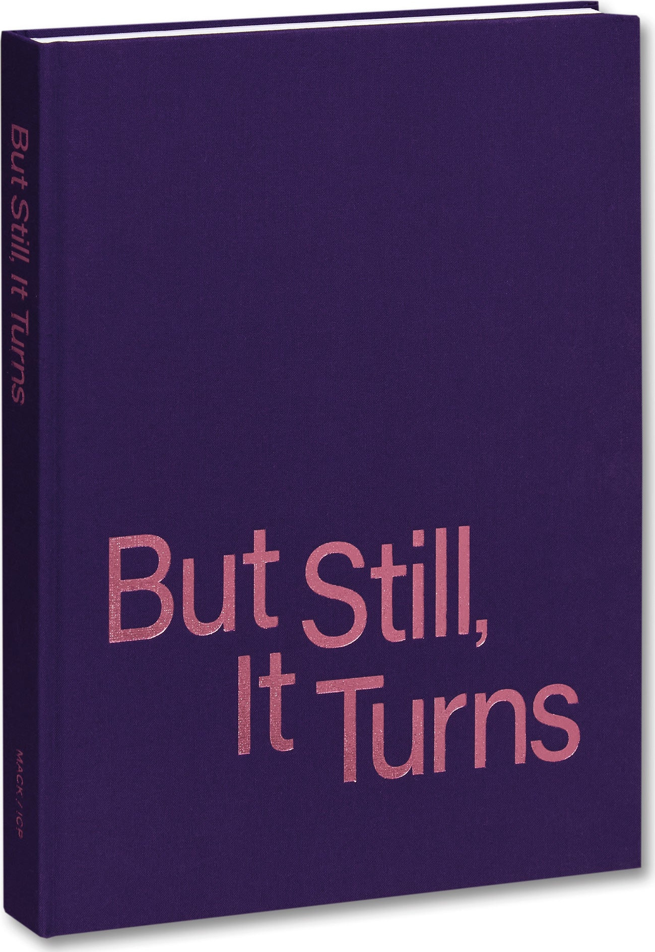 But Still, It Turns