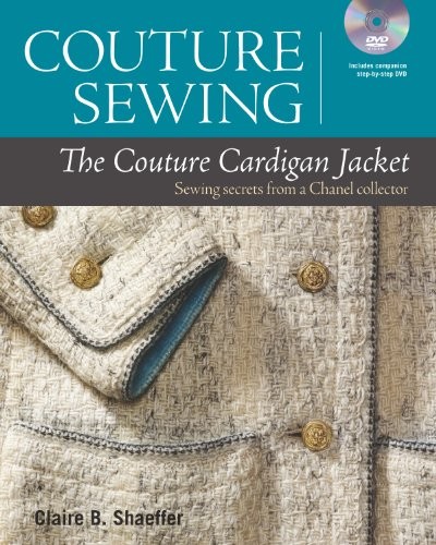 COUTURE SEWING: THE COUTURE CARDIGAN JACKET: SEWING SECRETS FROM A CHANEL COLLECTOR (WITH DVD) cover