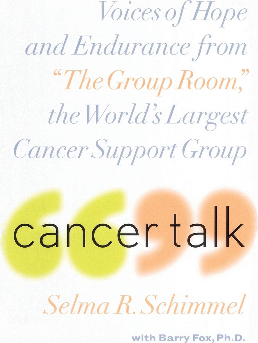 Cancer Talk: Voices of Hope and Endurance from ‘The Group Room,’ the World’s Largest Cancer Support Group cover
