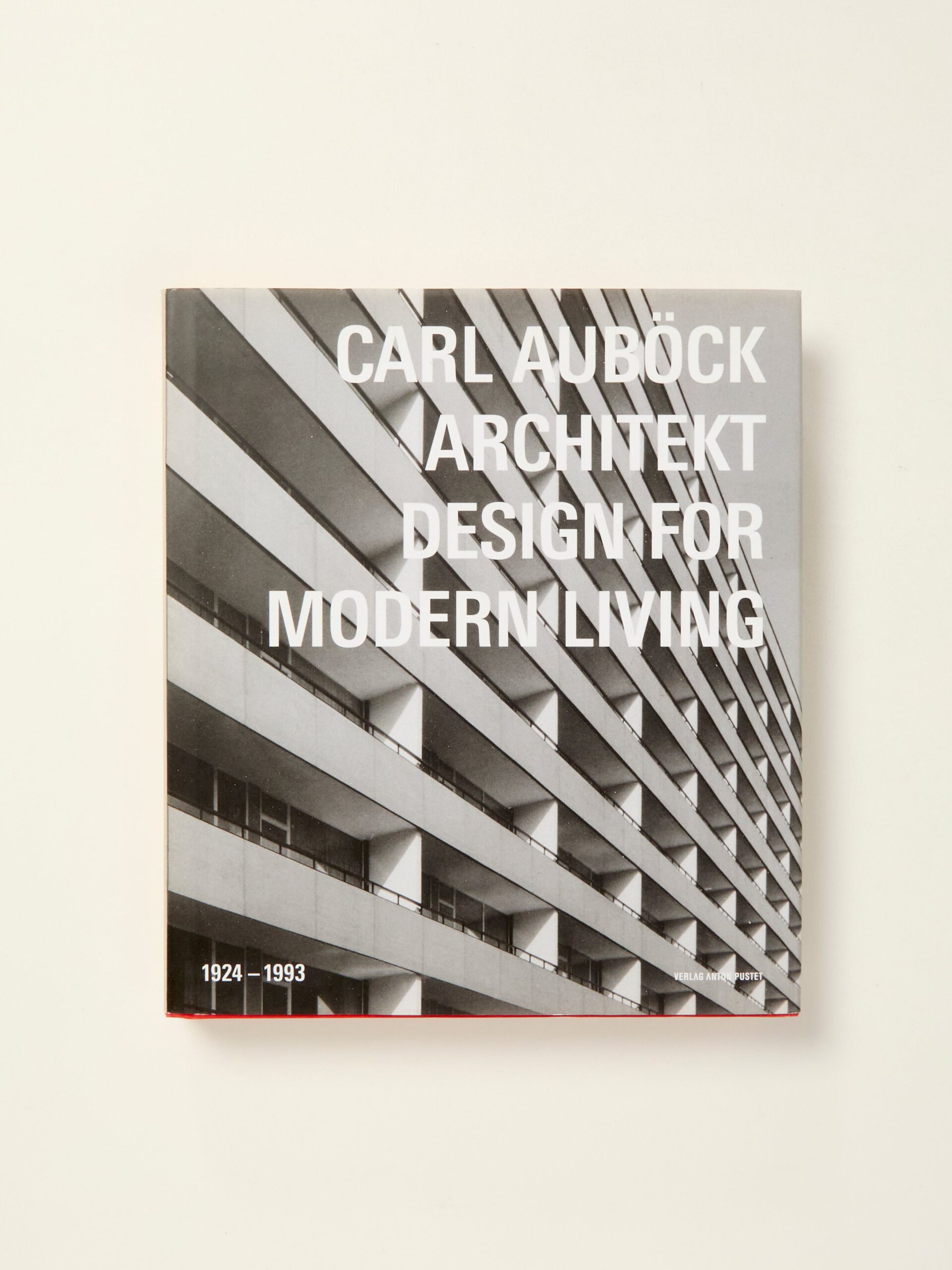 Carl Aubock Architekt 1924-1993: Design for Modern Living