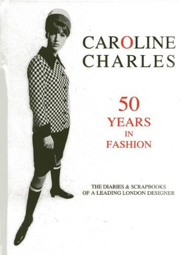 Caroline Charles: 50 Years in Fashion cover