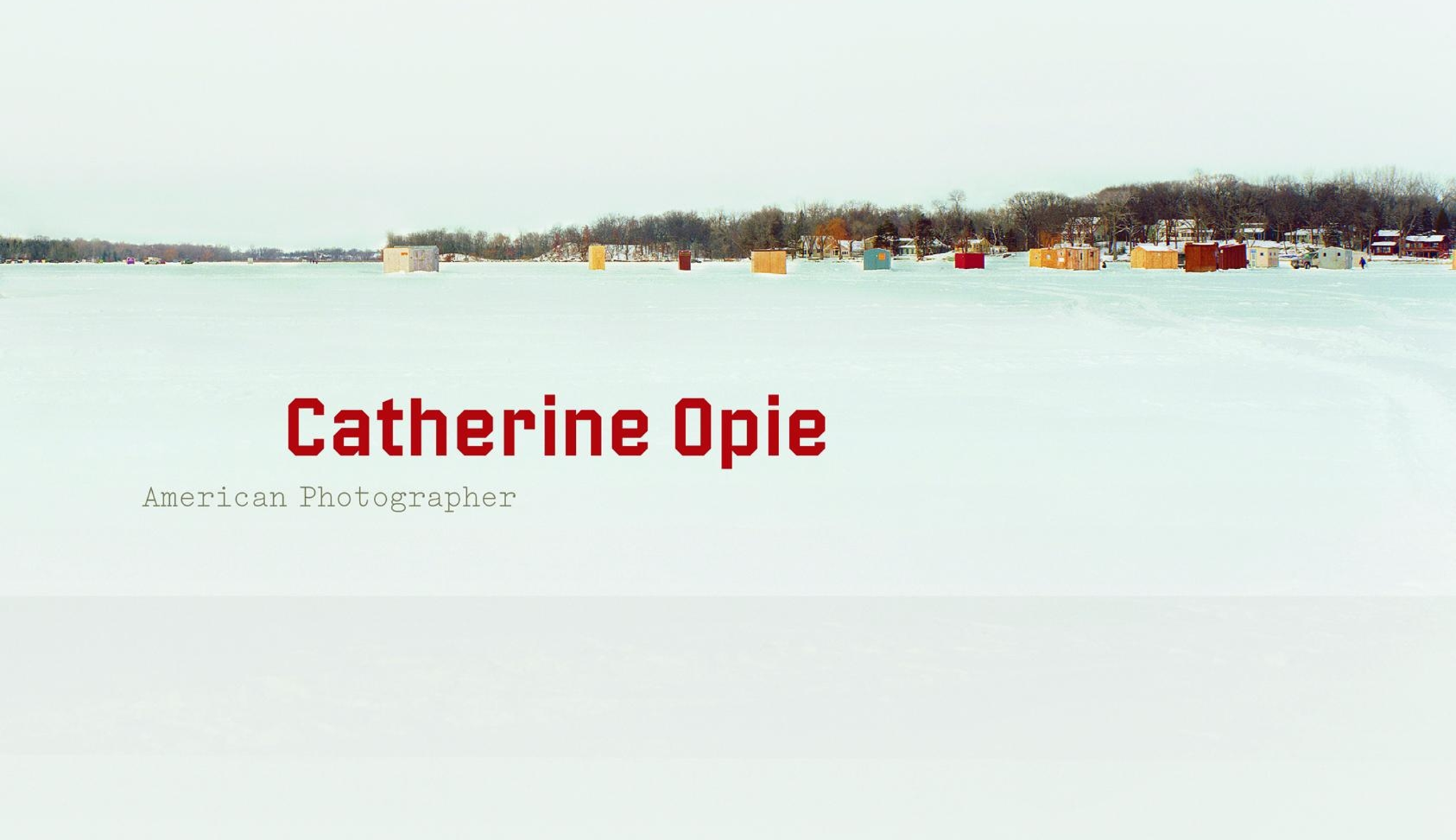 Catherine Opie