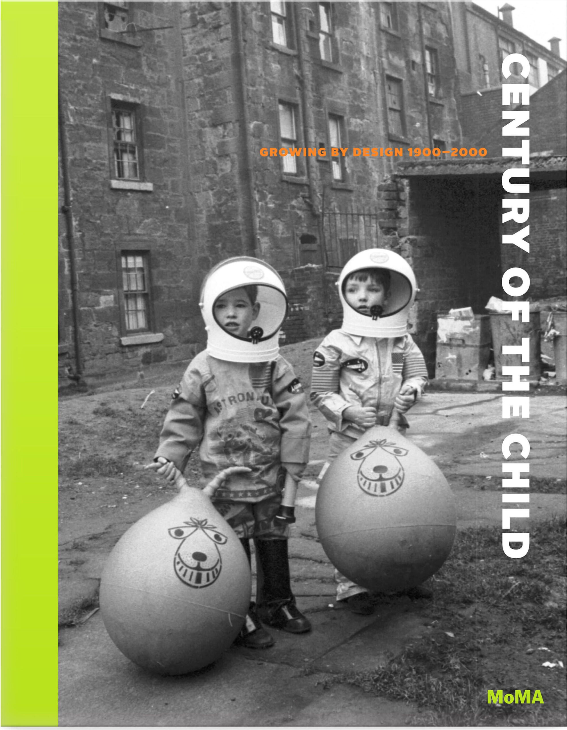 Century of the Child: Growing by Design, 1900–2000 – Hardcover