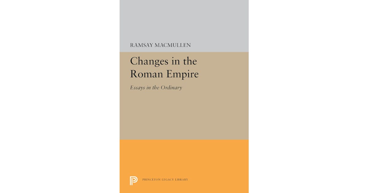 Changes in the Roman Empire: Essays in the Ordinary
