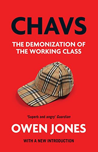 Chavs: The Demonization of the Working Class cover